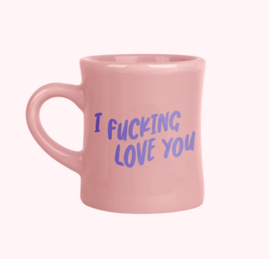 "I Fucking Love You" Mug