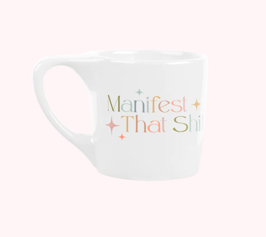 "Manifest That Shit" Mug