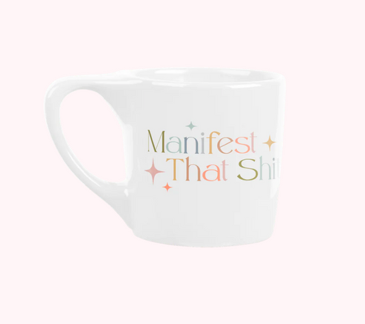 "Manifest That Shit" Mug