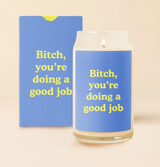 "Bitch You're Doing" Glass Candle Can